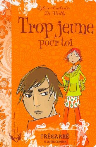 Trop jeune pour toi [Paperback] Vailly, Sylvie-Catherine de - Very Good