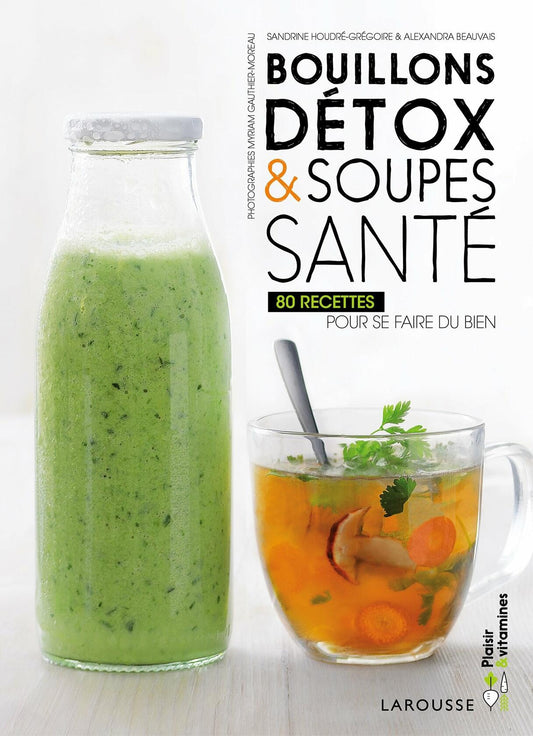 BOUILLONS DÉTOX ET SOUPES SANTÉ