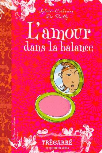 L'amour dans la balance [Paperback] Vailly, Sylvie-Catherine de - Very Good