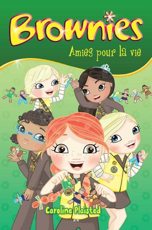 Brownies, tome 4 - Amies pour la vie [Paperback] Plaisted, Caroline