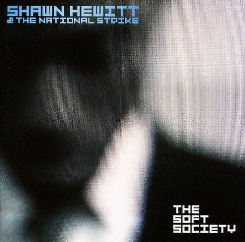 Soft Society [Audio CD] Hewitt, Shawn / National Strike