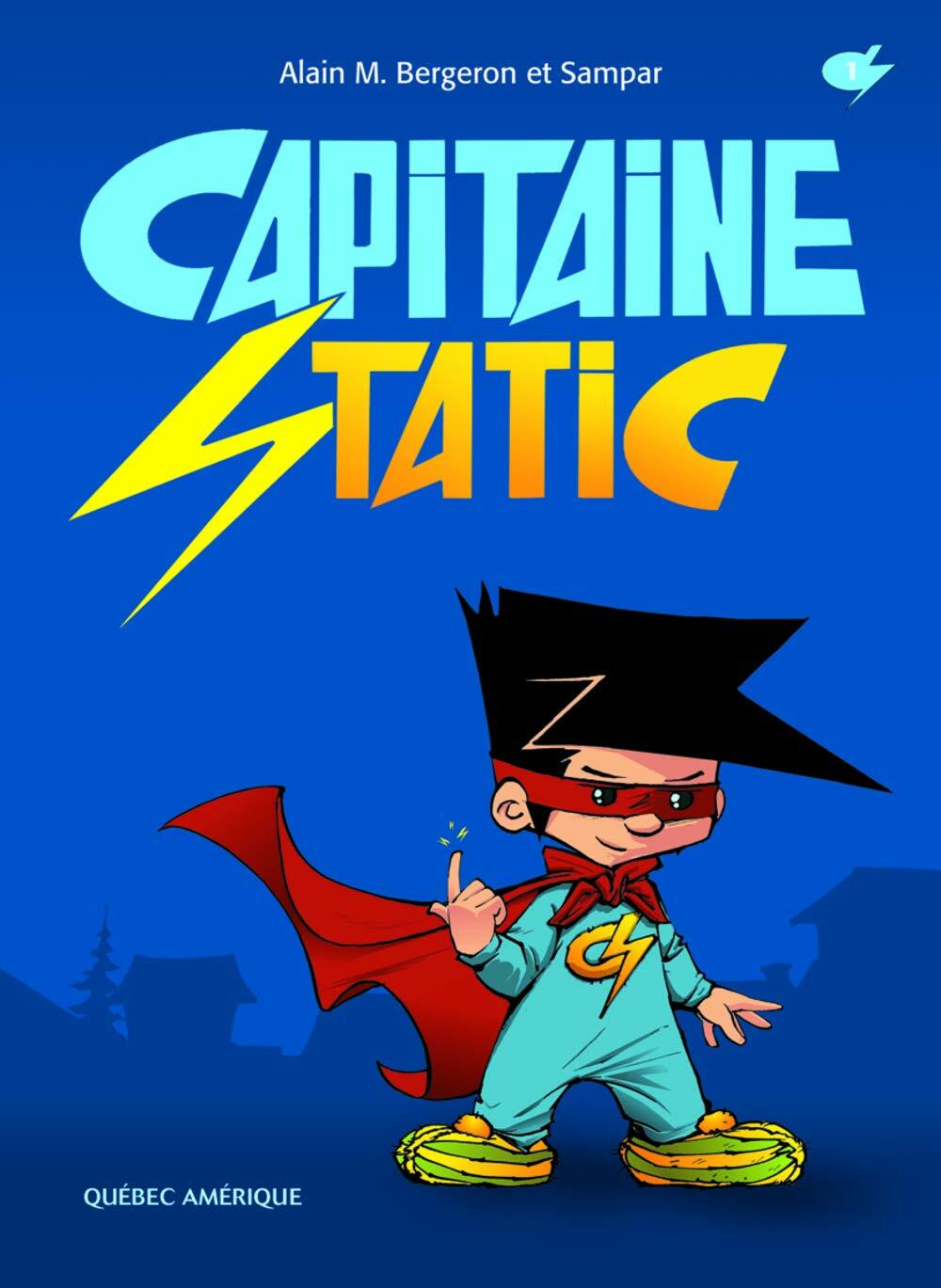 Capitaine Static, t. 01 [Paperback] Bergeron, Alain M. and Sampar