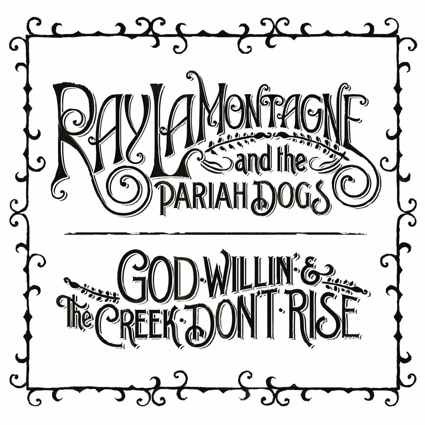 God Willin' & The Creek Don't Rise [Audio CD] Lamontagne,Ray and Ray LaMontagne and The Pariah Dogs