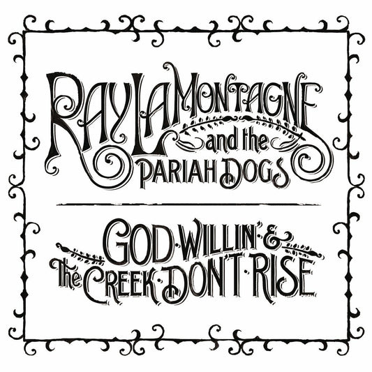 God Willin' & The Creek Don't Rise [Audio CD] Lamontagne,Ray and Ray LaMontagne and The Pariah Dogs