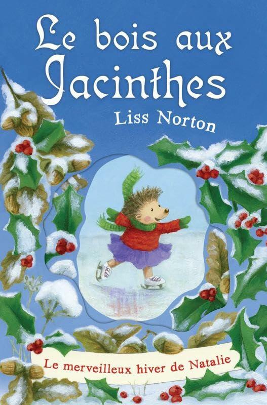 Le bois au Jacinthes, livre 4 - Le merveilleux hiver de Natalie Norton, Liss - Very Good