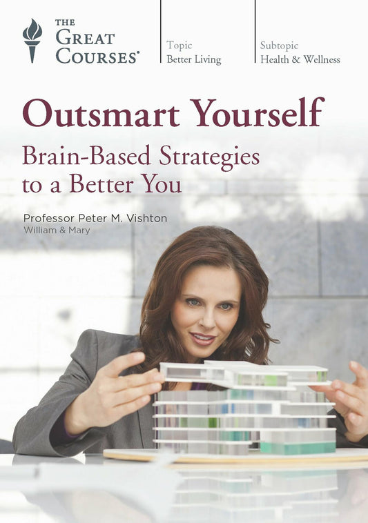 The Great Courses: Outsmart Yourself: Brain-Based Strategies to a Better You [DVD] - Very Good
