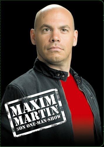 Maxim Martin : Son one-man-show (Version française) - Very Good