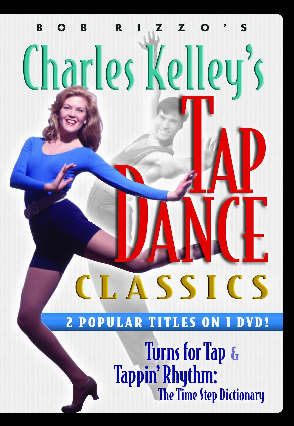 Bob Rizzo: Tap Dance Classics-Time Steps & Tap Turns with Charles Kelley [DVD] - Very Good