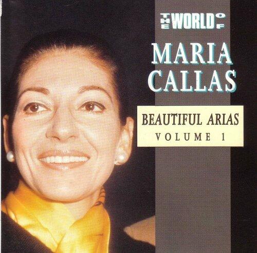 The World Of Maria Callas - Beautiful Arias - Volume 1 [Audio CD]