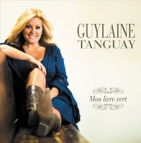 Mon Livre Vert [Audio CD] Guylaine Tanguay