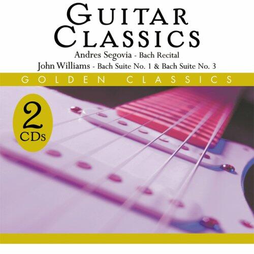 Guitar Classics [Audio CD] Bach; Segovia and Williams