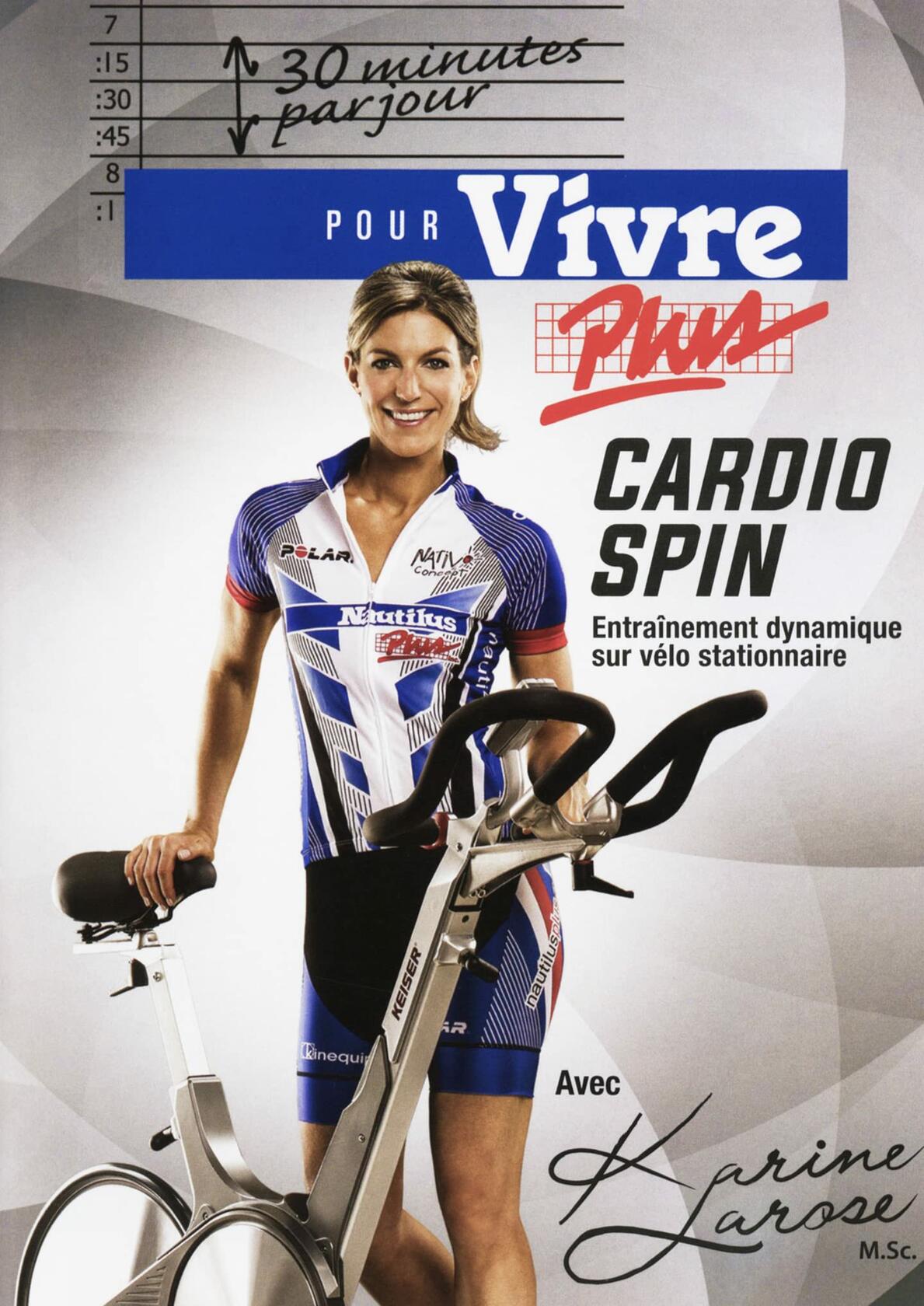 LAROSE, KARINE-30 MIN.PAR JOUR: CARDIO SPIN (Version française)