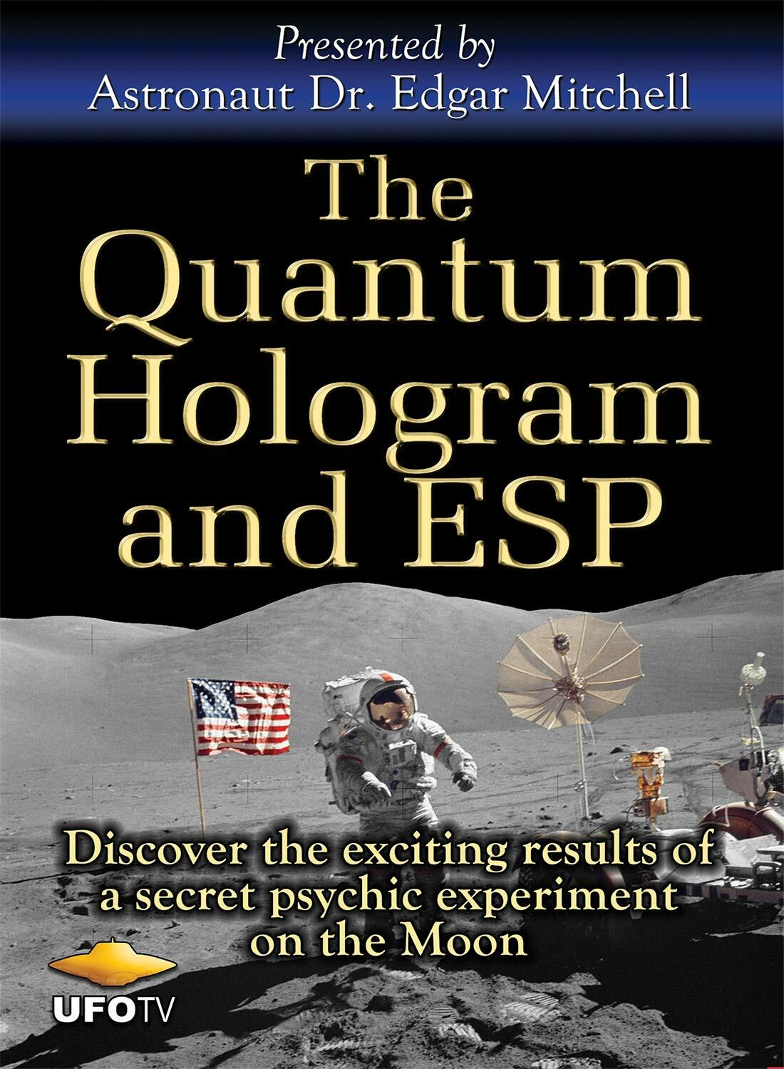 The Quantum Hologram and ESP - Dr Edgar Mitchell, LIVE and Uncensored [DVD] - Very Good