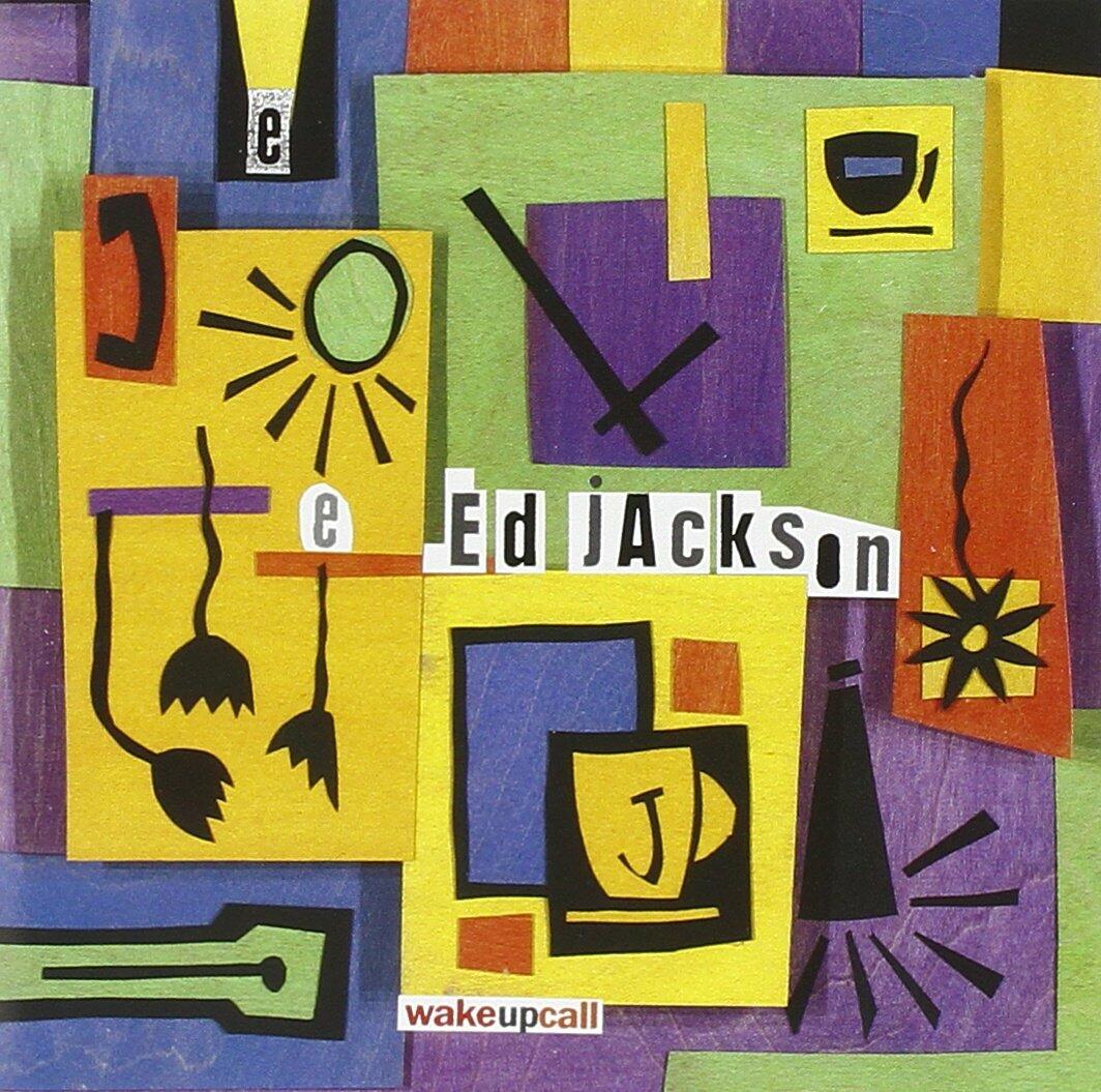 Wake-up Call [Audio CD] Ed Jackson; David Jackson; John Stetch; Dave Jackson; Steve Johns; Rich Rothenberg; James Zollar; Jamie Baum; Clark Gayton and Tom Varner