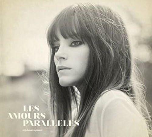Les Amours Paralleles [Audio CD] Stephanie Lapointe