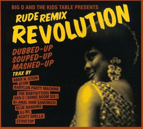 Rude Remix Revolution [Audio CD] Big D & Kid's Table