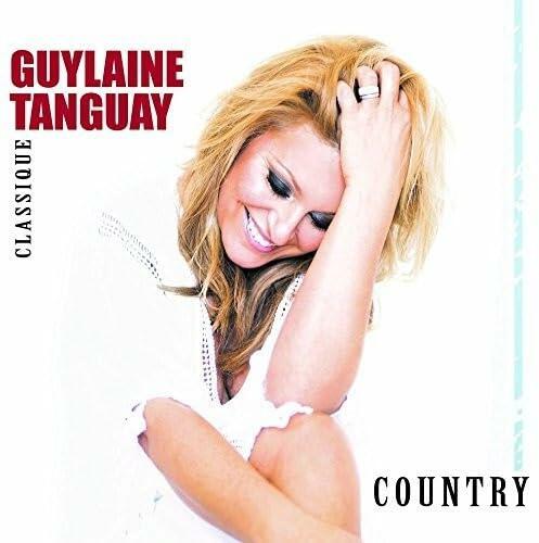 Classique Country [Audio CD] Guylaine Tanguay - Very Good