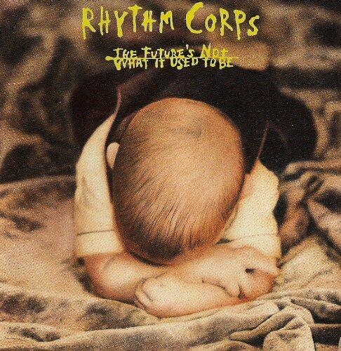 Future's Not What It Used to Be [Audio CD] Rhythm Corps - Very Good