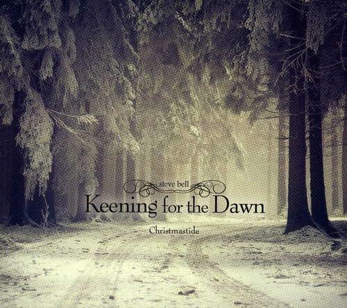 Keening for the Dawn [Audio CD] Steve Bell - Very Good