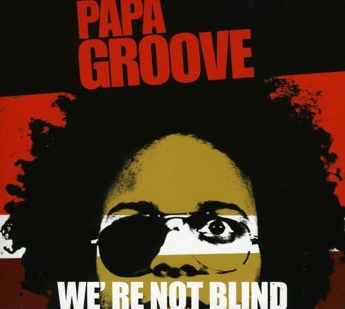 We're Not Blind [Audio CD] Papa Groove - Good