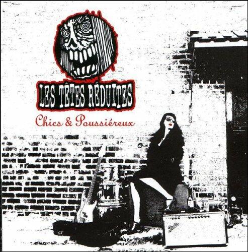 Chics & Poussiereux [Audio CD] LES TETES REDUITES