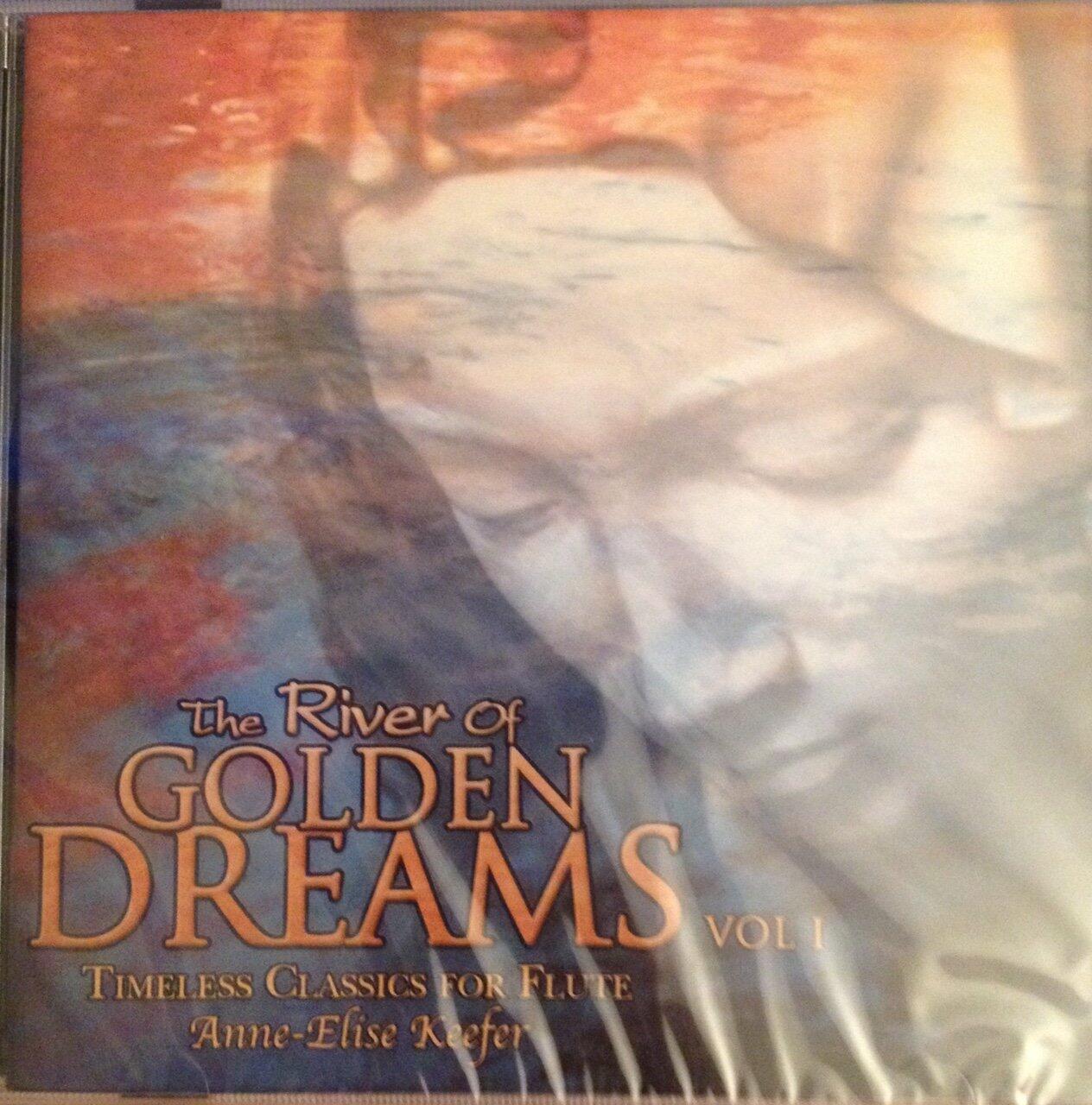 V1 River Of Golden Dreams [Audio CD] Anne-Elise Keefer - Very Good