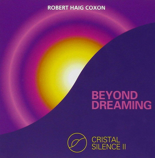 Cristal Silence II- Beyond Dreaming [Audio CD] Coxon, Robert Haig - Very Good