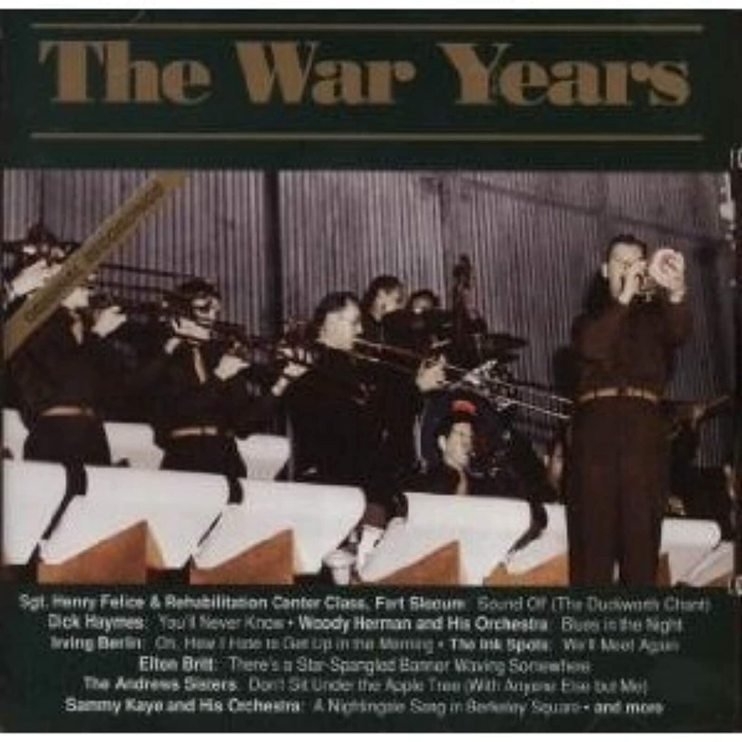 The War Years [Audio CD] Fort Slocum Sgt. Henry Felice & Rehabilitation Center Class - Very Good