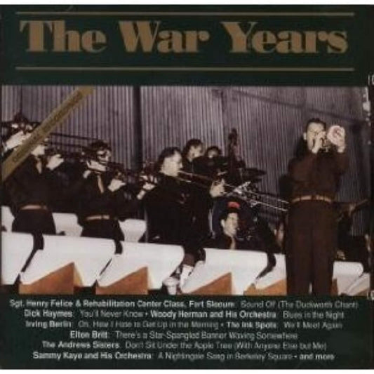 The War Years [Audio CD] Fort Slocum Sgt. Henry Felice & Rehabilitation Center Class - Very Good