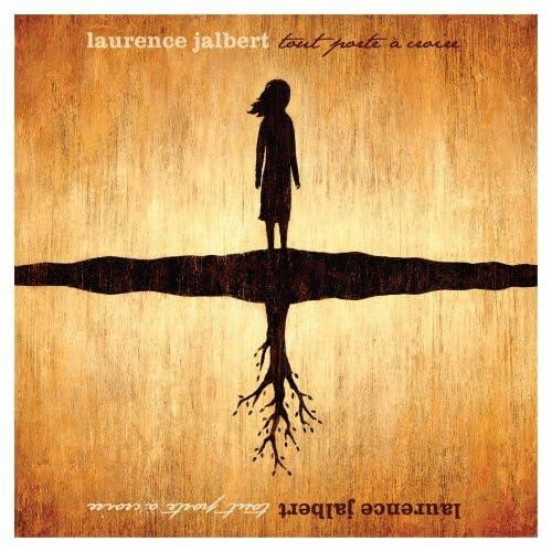 Tout Porte A Croire [Audio CD] Laurence Jalbert - Very Good