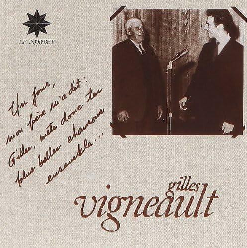 Mets Donc Tes Plus Belles [Audio CD] Gilles Vigneault and Robert Bibeau - Very Good