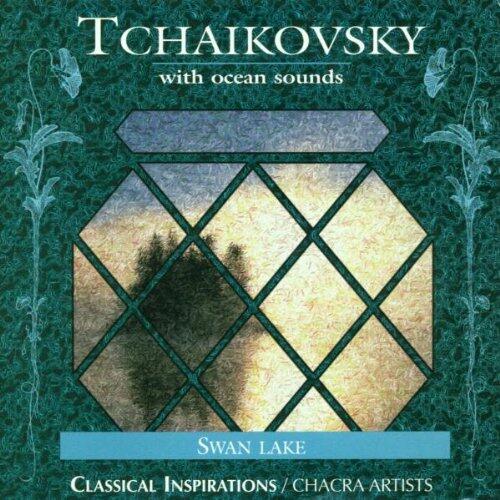VARIOUS - TCHAIKOVSKY WITH OCEAN SOUNDS [Audio CD] VARIOUS