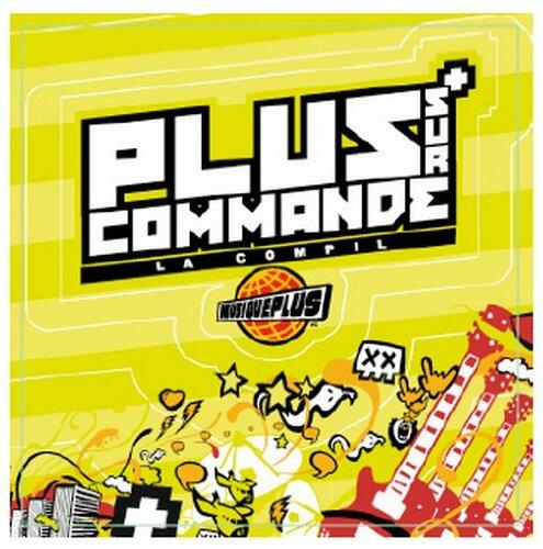 Plus Sur Commande La Compil [Audio CD] - Very Good