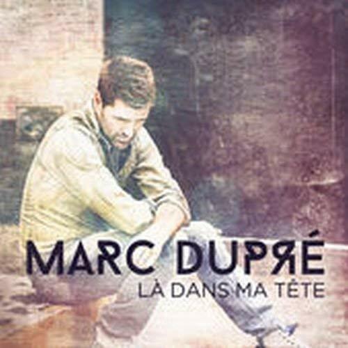 La Dans Ma Tete [Audio CD] Marc Dupre - Very Good