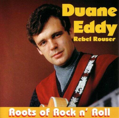 Rebel Rouser: Roots of Rock N Roll [Audio CD] Eddy, Duane - Very Good