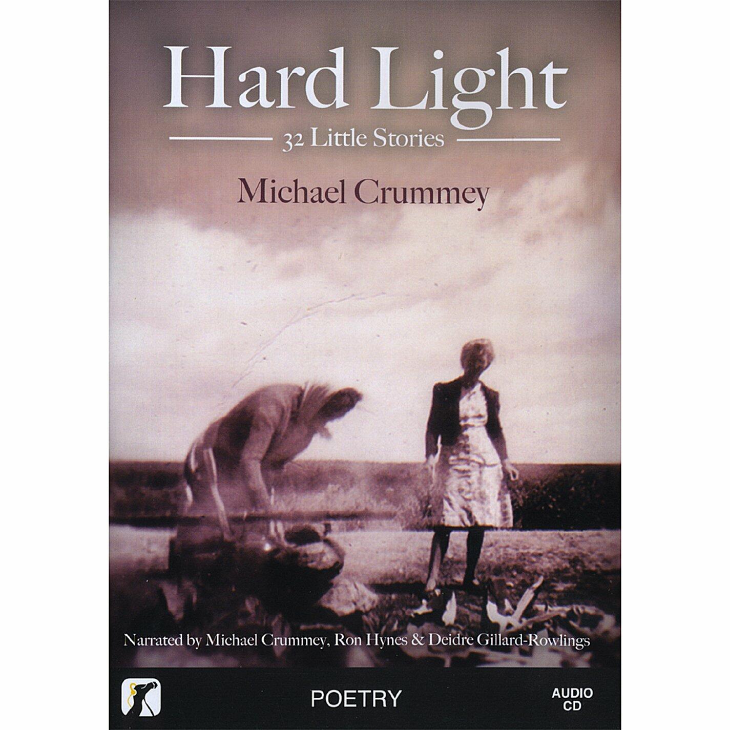Hard Light: 32 Little Stories [Audio CD] Crummey/Hynes/Gillard-Rowlings