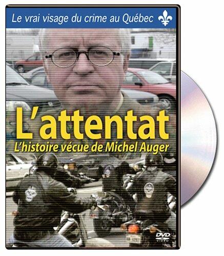 L'attentat: L'Histoire Vecue De Michel Auger (Bilingual) [DVD]