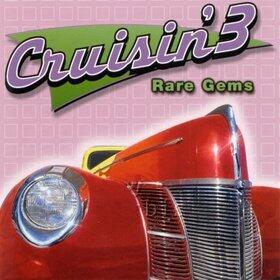 Cruisin' 3 Rare Gems [Audio CD] Compilation