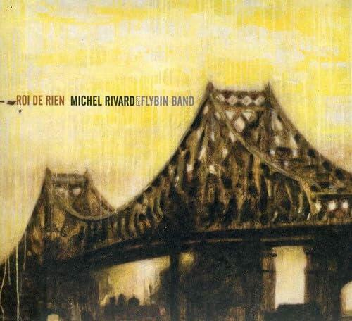 Roi de rien [Audio CD] Michel Rivard - Very Good