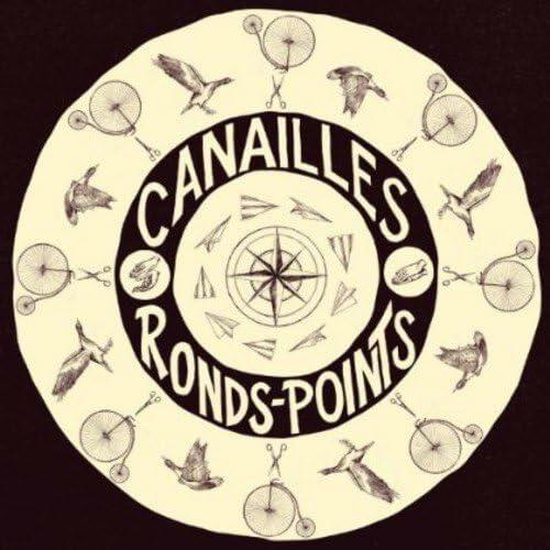 Ronds-Points [Audio CD] Canailles - Very Good