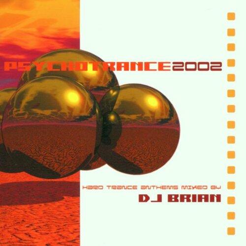 Psychotrance 2002 [Audio CD] DJ Brian