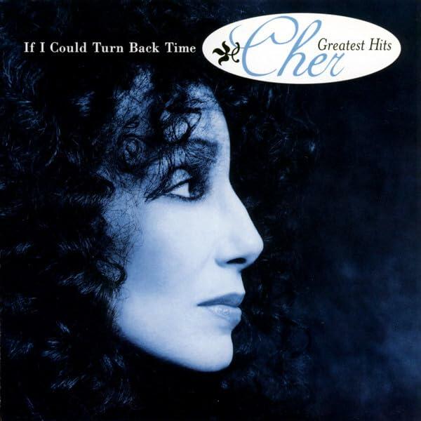 If I Could Turn Back Time - Cher's Greatest Hits (17 Tracks) [Audio CD] Cher [Audio CD] Cher