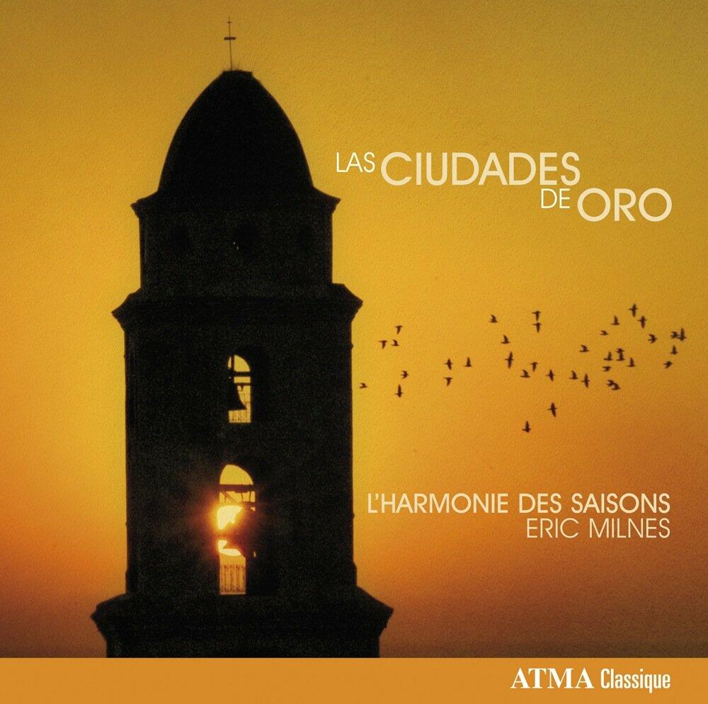 Las Ciudades de Oro [Audio CD] De Chavarria / L'Harmonie Des Saisons - Very Good