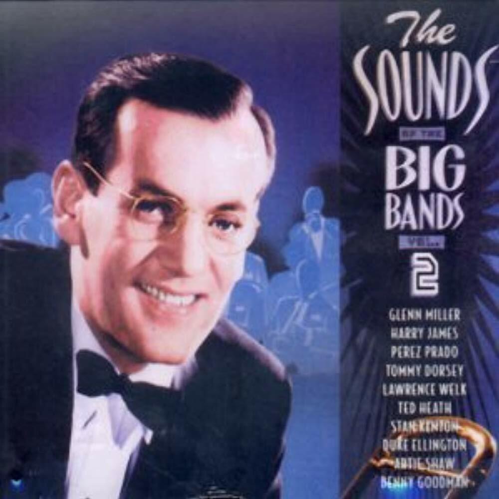 The Sounds of The Big Bands. Volume 2 Featuring Glenn Miller [Audio CD]