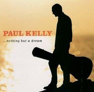 Nothing But a Dream [Audio CD] Kelly, Paul