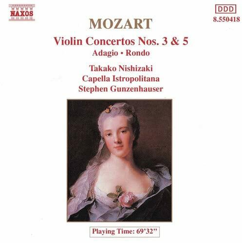Violin Concerti 3 & 5 / Rondo / Adagio [Audio CD] W.a. Mozart; Takako Nishizaki; Wolfgang Amadeus Mozart; Stephen Gunzenhauser and Capella Istropolitana