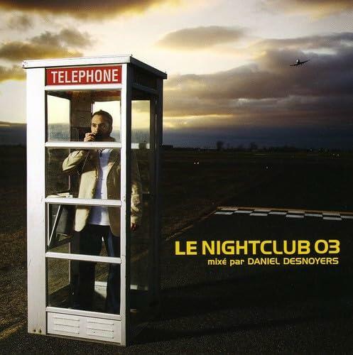 Le Nightclub V3 [Audio CD] Desnoyers, Daniel (Various) and Dan Desnoyers - Very Good
