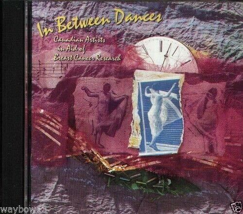 In Between Dances [Audio CD] Holly Cole; Patricia Conroy; Jann Arden; Alannah Myles; Celine Dion; Sarah McLachlan; Michelle Wright; k. d. lang; Susan Aglukark and Jane Siberry - Very Good