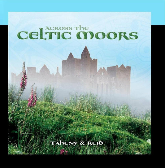 Accross The Celtic Moors Taheny / Reid - Very Good