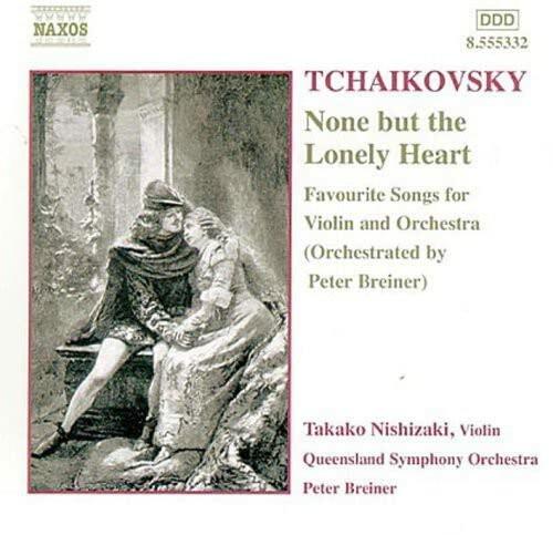 None But Lonely Heart [Audio CD] Takako Nishizaki; P.I. Tchaikovsky; Pyotr Il'yich Tchaikovsky; Peter Breiner and Queensland Symphony Orchestra